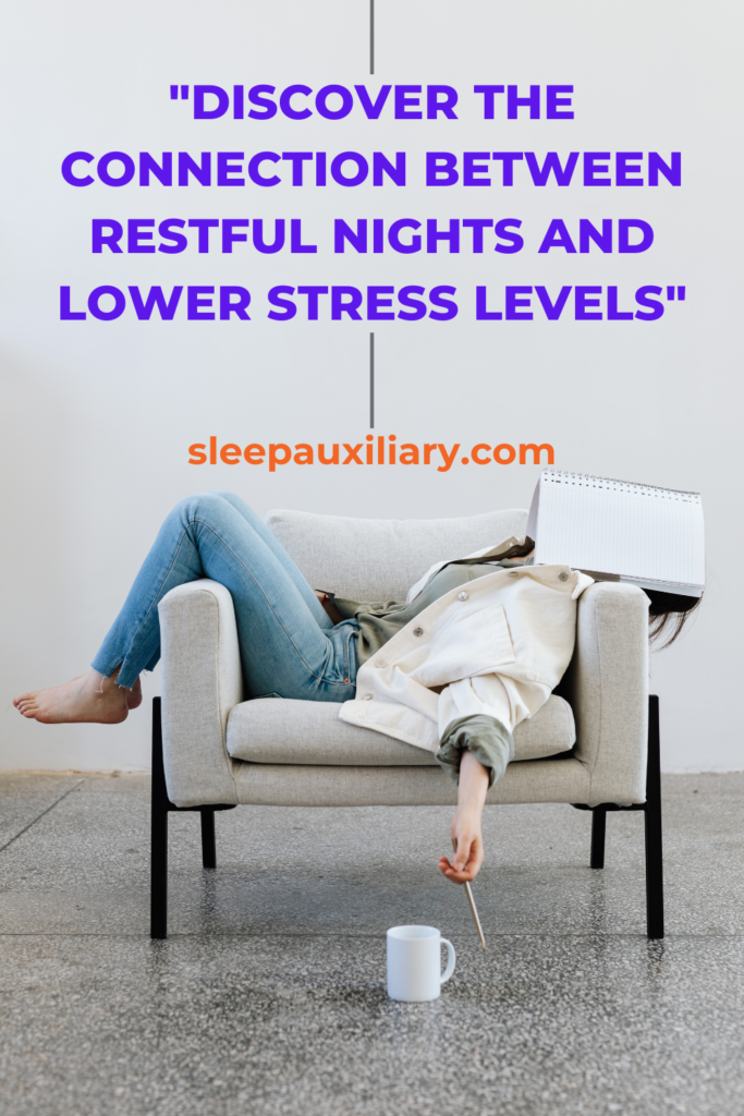 "Can Sleep Reduce Stress? Discover the Connection between Restful Nights and Lower Stress Levels"