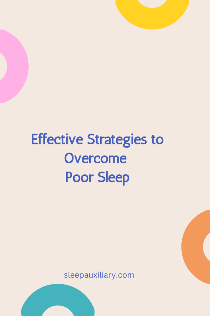 Effective Strategies to Overcome Poor Sleep